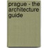 Prague - the Architecture Guide