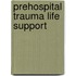 Prehospital Trauma Life Support