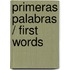 Primeras palabras / First Words