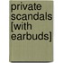 Private Scandals [With Earbuds]