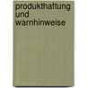 Produkthaftung Und Warnhinweise by Maja Kraas