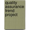 Quality Assurance Trend Project door Rosalynn L. Radloff
