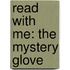 Read With Me: The Mystery Glove