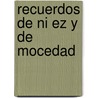 Recuerdos De Ni Ez Y De Mocedad door Miguel De Unamuno