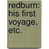 Redburn: his First Voyage, etc. by Professor Herman Melville