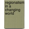 Regionalism in a Changing World by Lorenzo Fioramonti