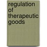 Regulation of Therapeutic Goods by Miriam T. Timpledon