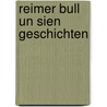 Reimer Bull un sien Geschichten door Reimer Bull