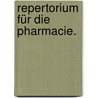 Repertorium für die Pharmacie. door Onbekend