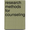 Research Methods for Counseling door Robert J. Wright