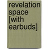 Revelation Space [With Earbuds] door Alastair Reynolds