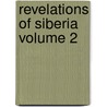 Revelations of Siberia Volume 2 by Krystyn Lach Szyrma