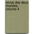 Revue Des Deux Mondes, Volume 4