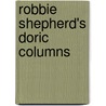 Robbie Shepherd's Doric Columns door Tom Forsyth