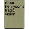 Robert Henryson's Tragic Vision door Steven R. McKenna