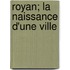 Royan; La Naissance D'Une Ville