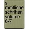 S Mmtliche Schriften Volume 6-7 by Christian Fuerchtegott Gellert