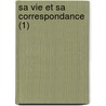 Sa Vie Et Sa Correspondance (1) door Hippolyte Taine