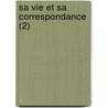 Sa Vie Et Sa Correspondance (2) door Hippolyte Taine