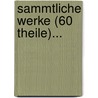 Sammtliche Werke (60 Theile)... by Johann Paul Friedrich Richter