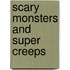 Scary Monsters and Super Creeps