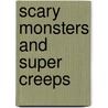 Scary Monsters and Super Creeps by Dom Joly