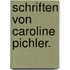 Schriften von Caroline Pichler.