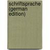 Schriftsprache (German Edition) door Paul Hermann