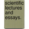 Scientific Lectures and Essays. door Charles Kingsley