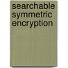 Searchable Symmetric Encryption door Yap Earn