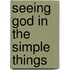 Seeing God in the Simple Things