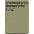 Shakespeare's dramatische Kunst