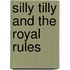 Silly Tilly and the Royal Rules