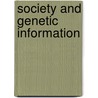 Society And Genetic Information by Sandor