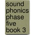 Sound Phonics Phase Five Book 3