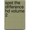 Spot The Difference Hd Volume 2 door Stacy L. Moody
