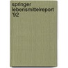 Springer Lebensmittelreport '92 by Günter Vollmer