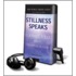 Stillness Speaks [With Earbuds]