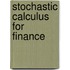 Stochastic Calculus for Finance