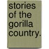 Stories of the Gorilla Country.