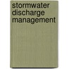 Stormwater Discharge Management by Joanne E. Drinan