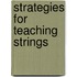 Strategies for Teaching Strings