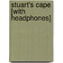Stuart's Cape [With Headphones]