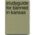 Studyguide for Banned in Kansas