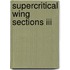 Supercritical Wing Sections Iii