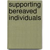 Supporting Bereaved Individuals door Beth Costa