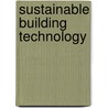 Sustainable Building Technology door Sahal Puthawala