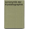Synonymik der Krystallographie. door Gustav Adolph Kenngott