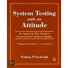 System Testing With An Attitude by Nathan Petschenik