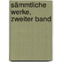 Sämmtliche Werke, Zweiter Band